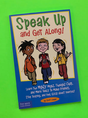 Speak Up and Get Along!- By Scott Cooper