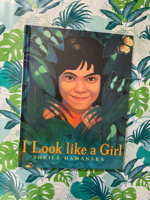 I Look Like a Girl- By Sheila Hamanaka