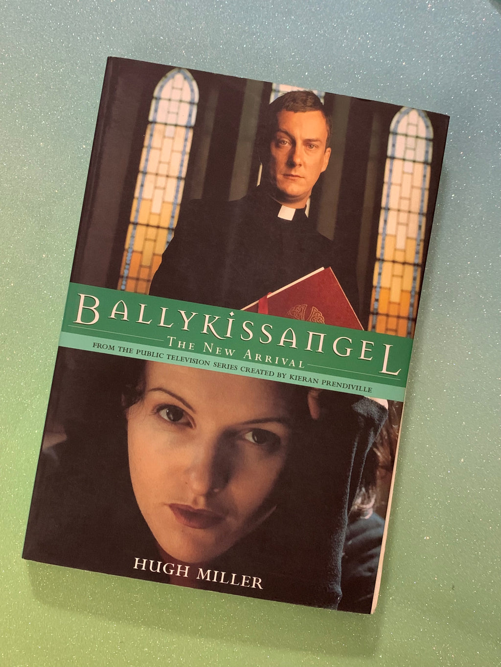 Ballykissangel: The New Arrival- By Hugh Miller