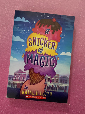 A Snicker of Magic- By Natalie Lloyd