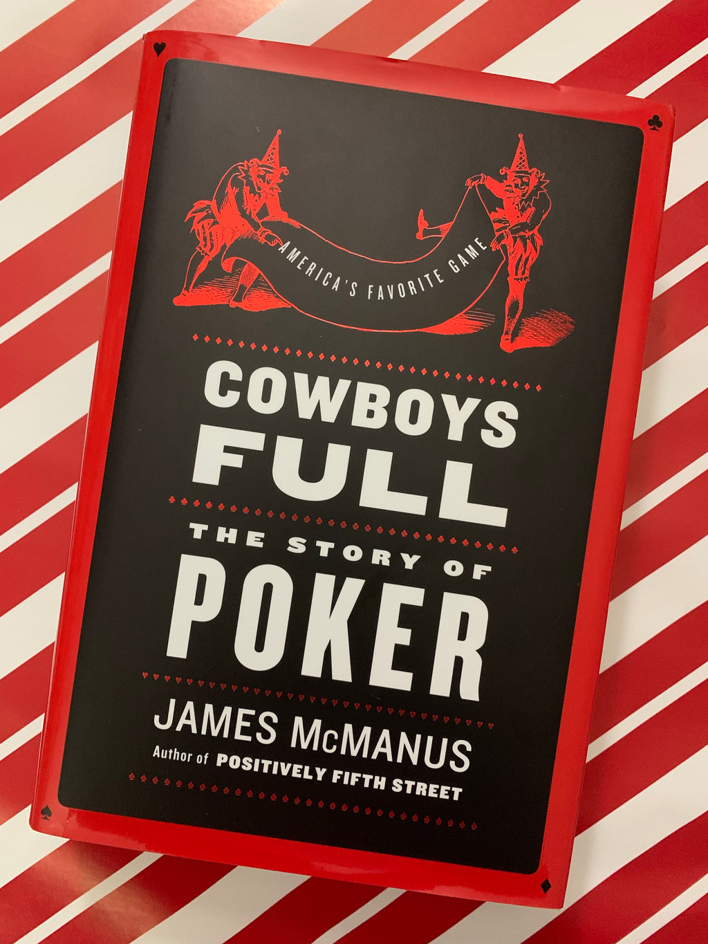 Cowboys Full: The Story of Poker- By James McManus