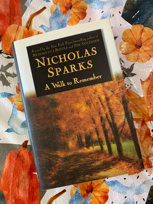 A Walk to Remember- By Nicholas Sparks
