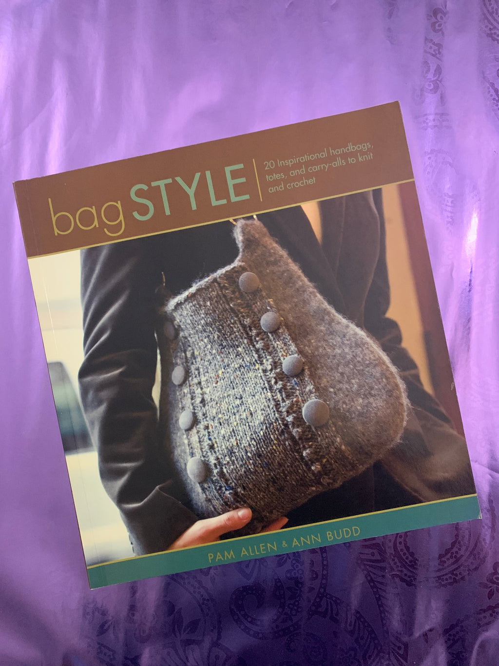 Bag Style- By Pam Allen & Ann Budd