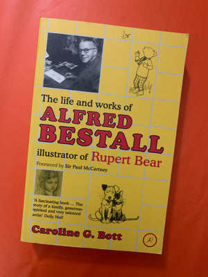 The Life and Works of Alfred Bestall, Illustrator of Rupert Bear