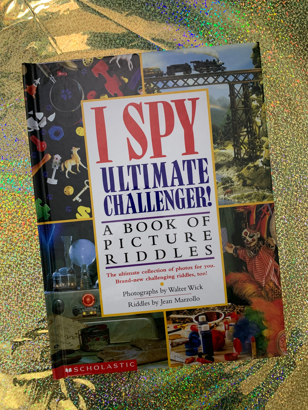 I Spy Ultimate Challenger! A Book of Picture Riddles- By Jean Marzollo and Walter Wick