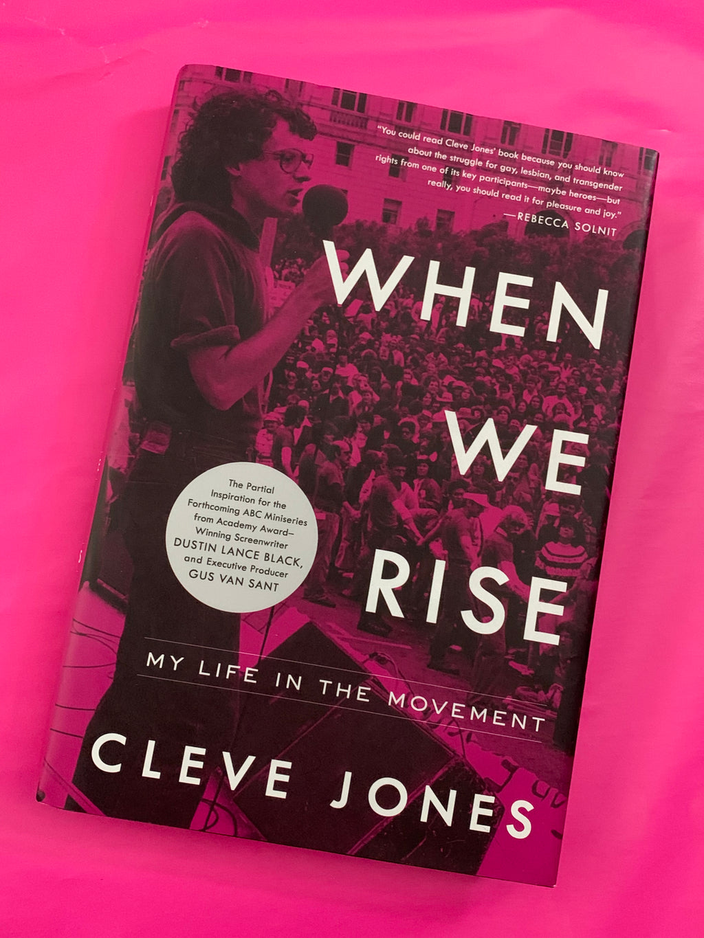 When We Rise: My Life in the Movement- By Cleve Jones