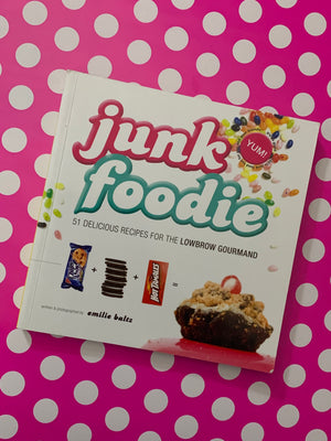 Junk Foodie- By Emilie Baltz