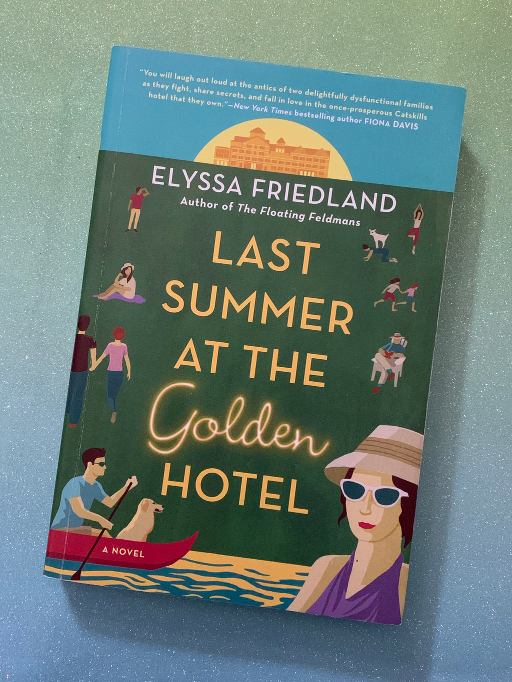 Last Summer at the Golden Hotel- By Elyssa Friedland