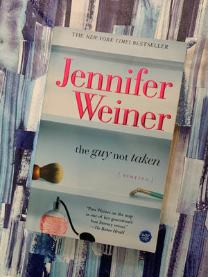 The Guy Not Taken- By Jennifer Weiner