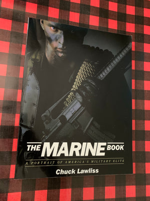 The Marine Book: A Portrait of America's Military Elite- By Chuck Lawliss