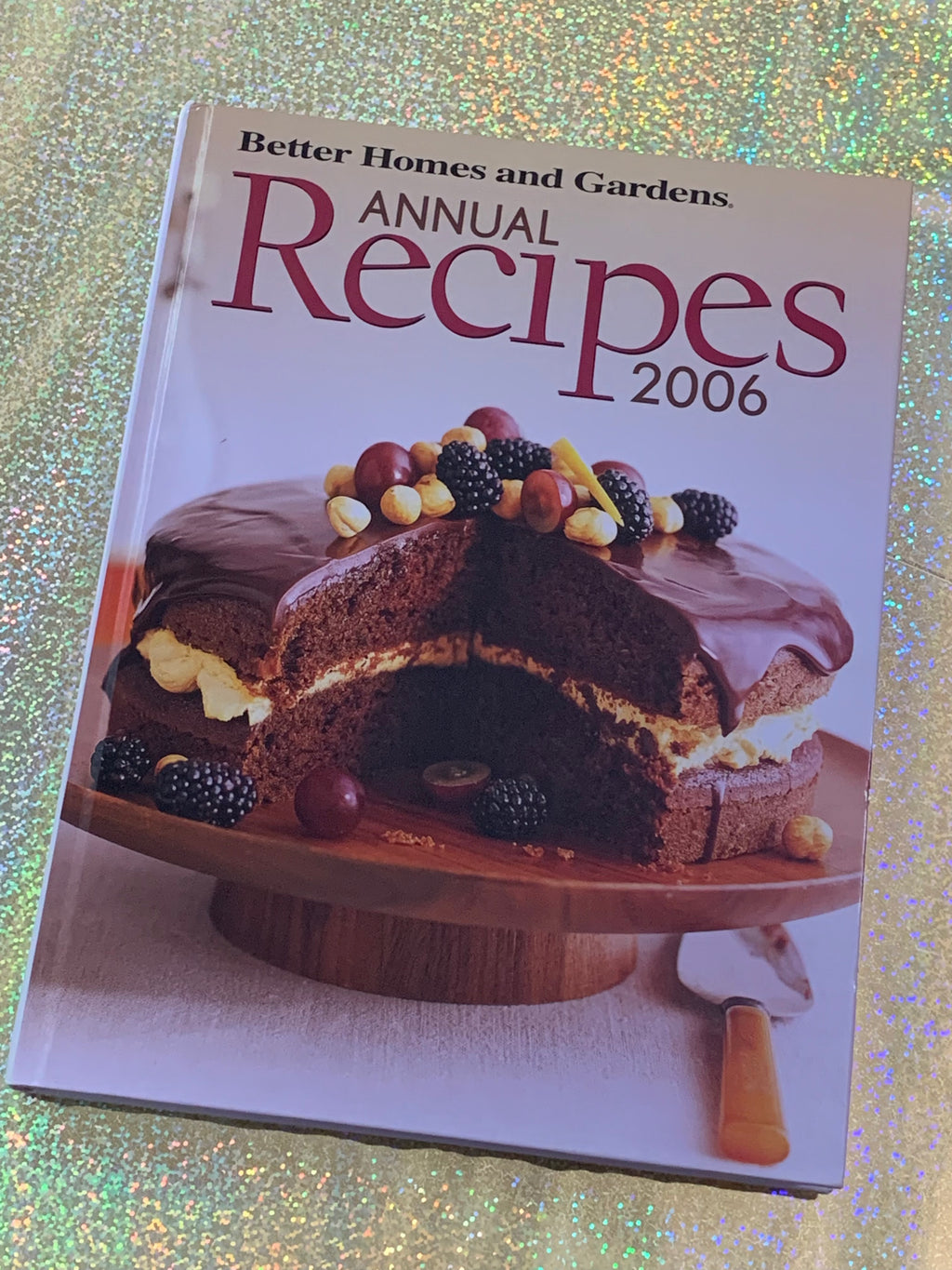 Better Homes and Gardens Annual Recipes 2006