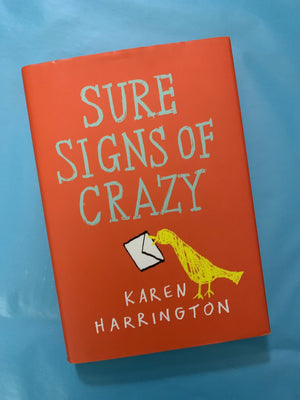 Sure Signs of Crazy- By Karen Harrington