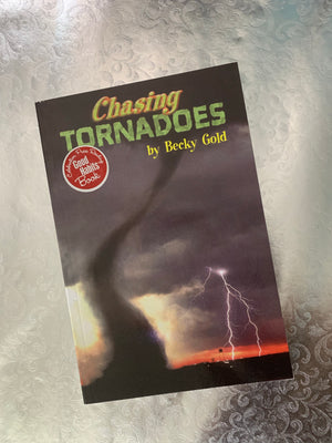 Chasing Tornadoes- By Becky Gold