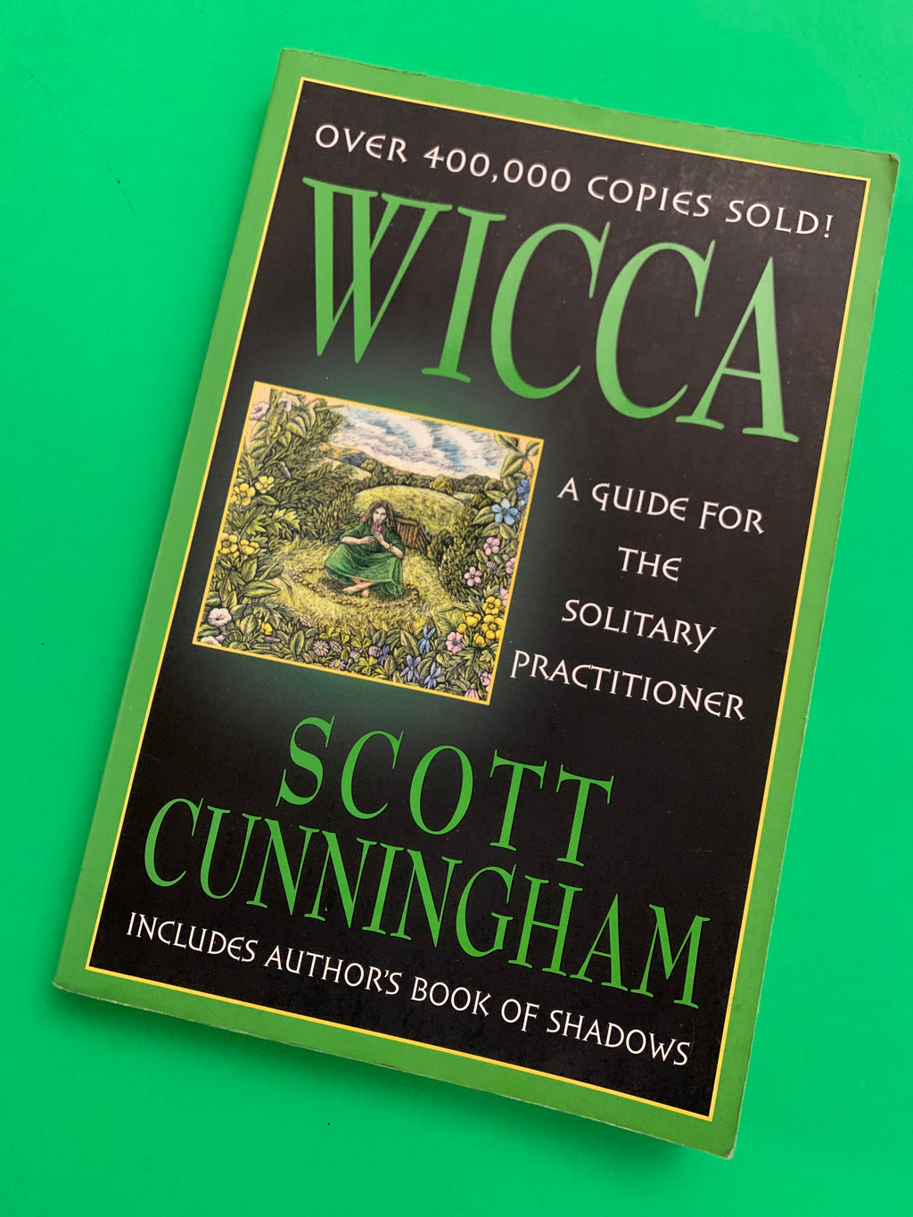 Wicca: A Guide for the Solitary Practitioner- By Scott Cunningham