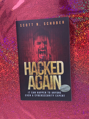 Hacked Again- By Scott N. Schober