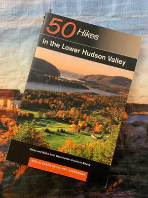 50 Hikes in the Lower Hudson Valley- By Stella Green and H. Neil Zimmerman