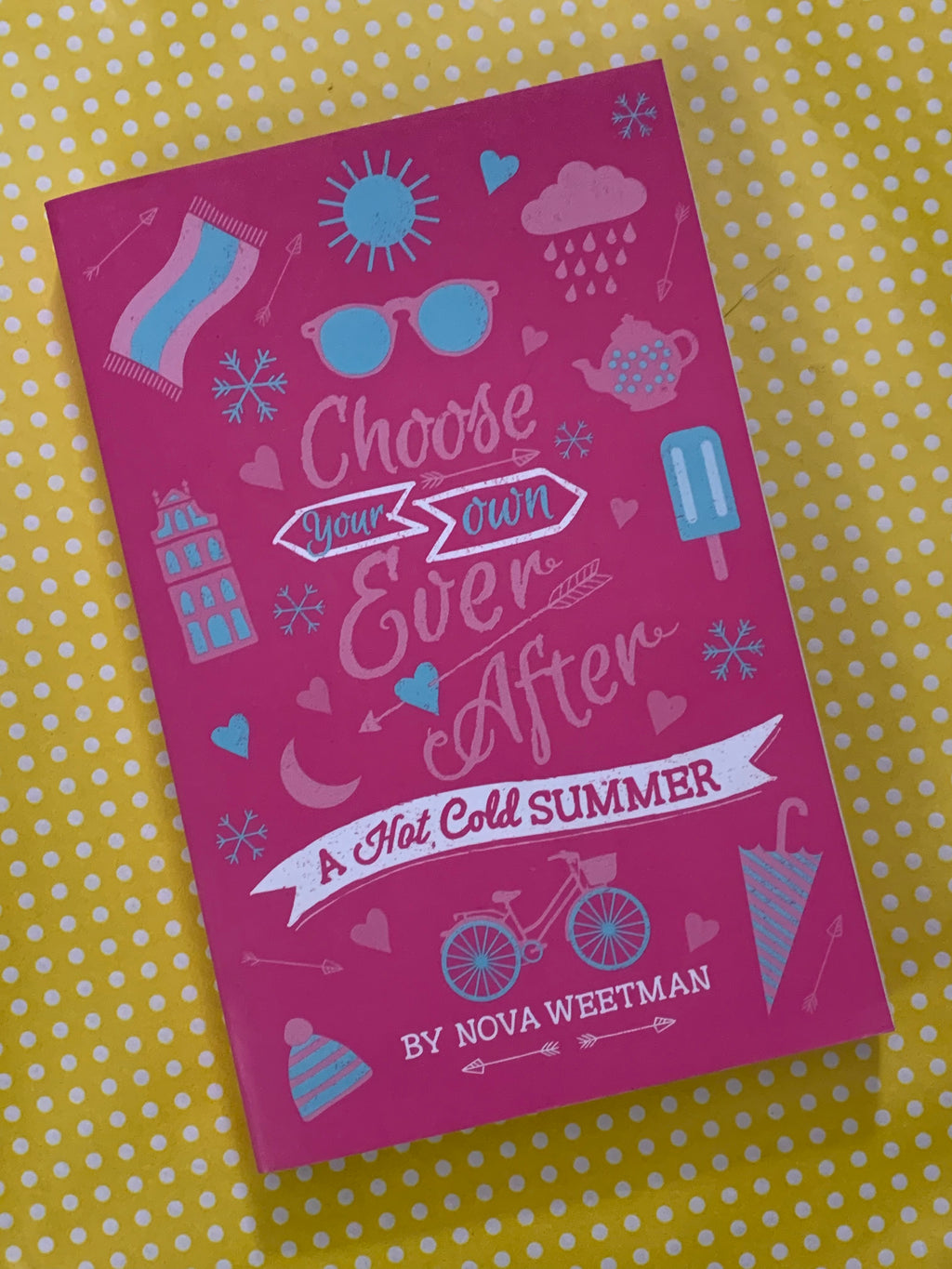 Choose Your Own Ever After: A Hot, Cold Summer- By Nova Weetman