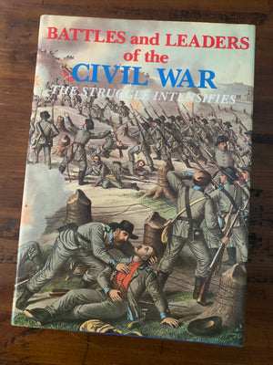 Battles and Leaders of the Civil War Volume II: The Struggle Intensifies