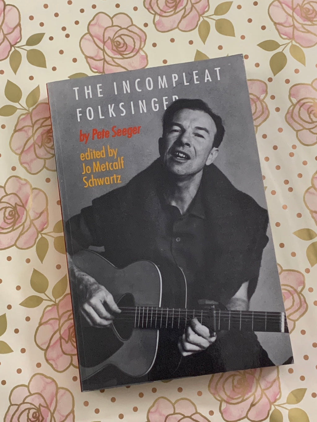 The Incompleat Folksinger- By Pete Seeger