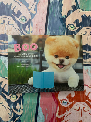 Boo: The Life of the World's Cutest Dog- By J. H. Lee