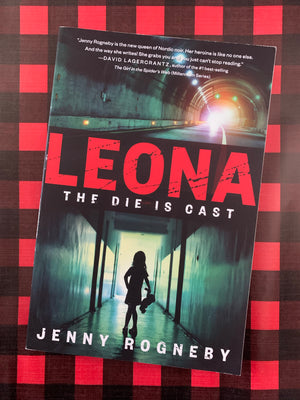 Leona: The Die is Cast- By Jenny Rogneby