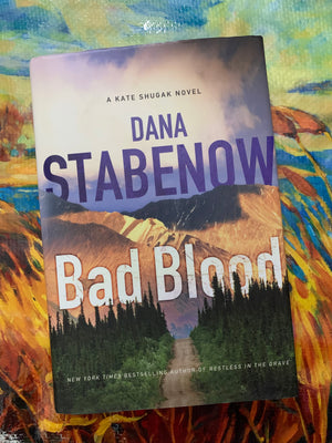 Bad Blood- By Dana Stabenow