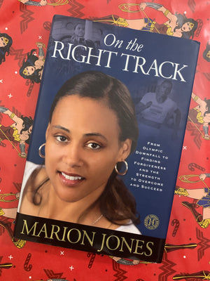 On the Right Track- By Marion Jones