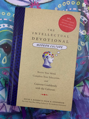 The Intellectual Devotional: Modern Culture- BY David S. Kidder & Noah D. Oppenheim