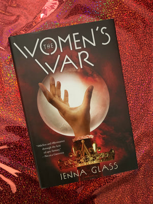 The Women's War- By Jenna Glass