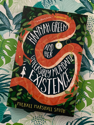 Hannah Green and Her Unfeasibly Mundane Existence- By Michael Marshall Smith
