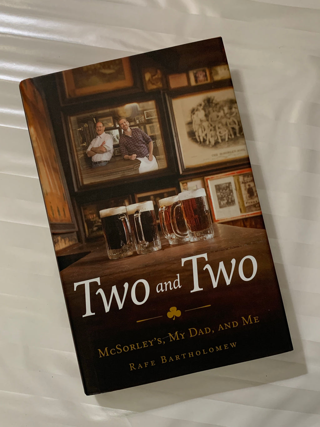Two and Two: McSorley's, My Dad, and Me- By Rafe Bartholomew