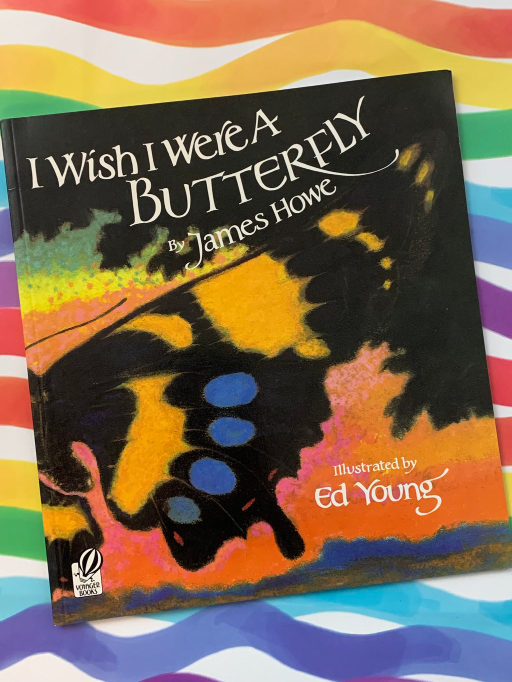 I Wish I Were A Butterfly- By James Howe