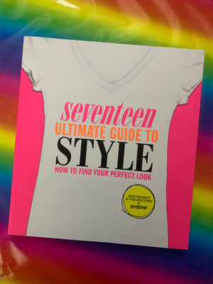 Ultimate Guide to Style: How to Find Your Perfect Look- By Seventeen