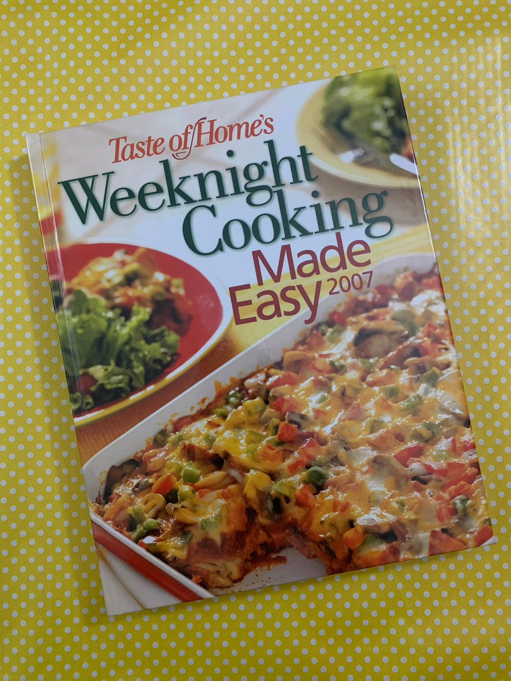 Taste of Home's: Weeknight Cooking Made Easy 2007
