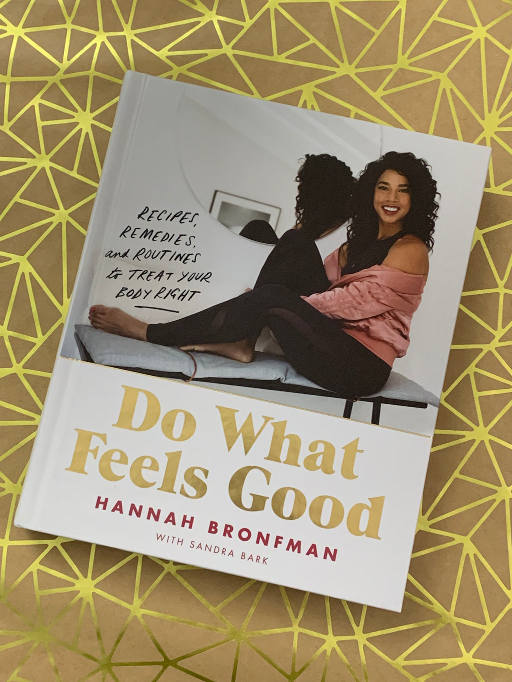 Do What Feels Good- By Hannah Bronfman