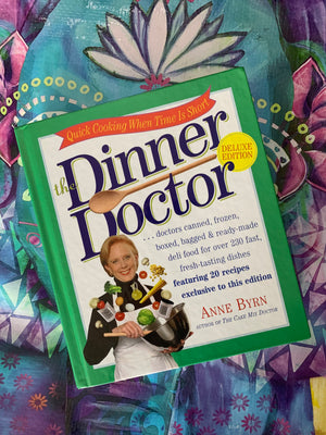 The Dinner Doctor- By Anne Byrn