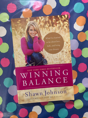 Winning Balance- By Shawn Johnson