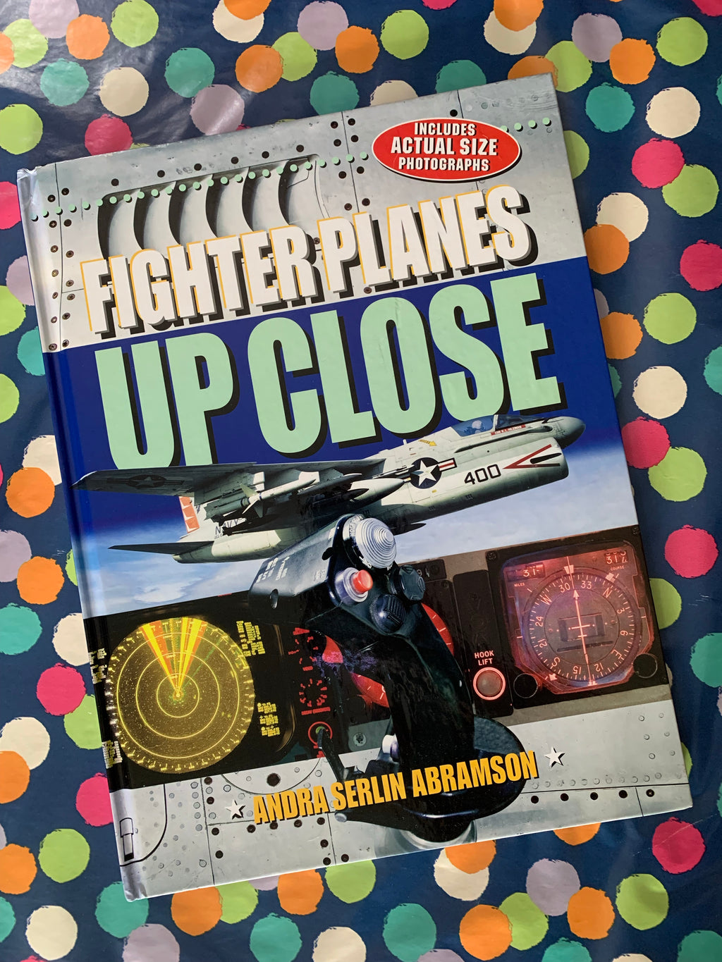 Fighter Planes Up Close- By Andra Serlin Abramson
