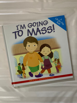 I'm Going to Mass: A Lift-the-Flap Book- By Angela M. Burrin