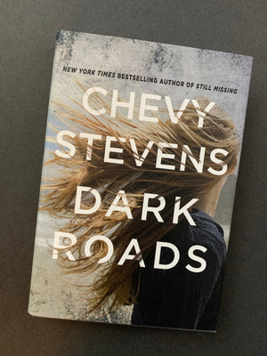Dark Roads- By Chevy Stevens