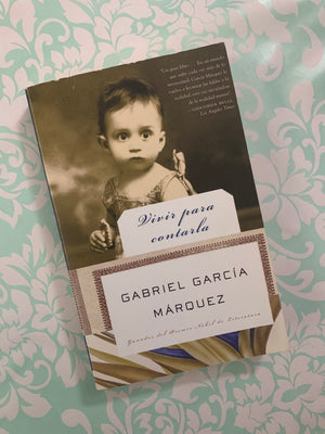 Vivir Para Contarla- By Gabriel Garcia Marquez