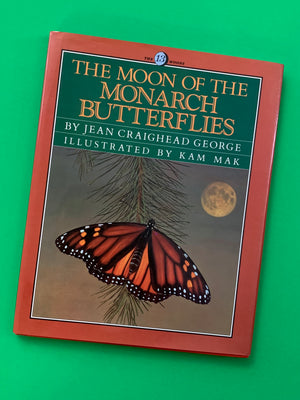 The Moon of the Monarch Butterflies- By Jean Craighead George