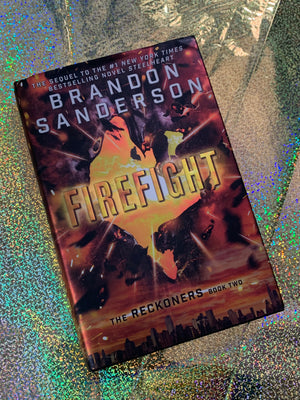 The Reckoners: Firefight- By Brandon Sanderson