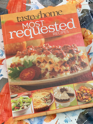 Taste of Home: Most Requested Recipes