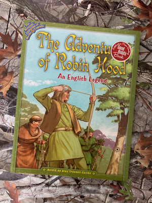 The Adventures of Robin Hood: An English Legend- Retold by Alan Trussell-Cullen