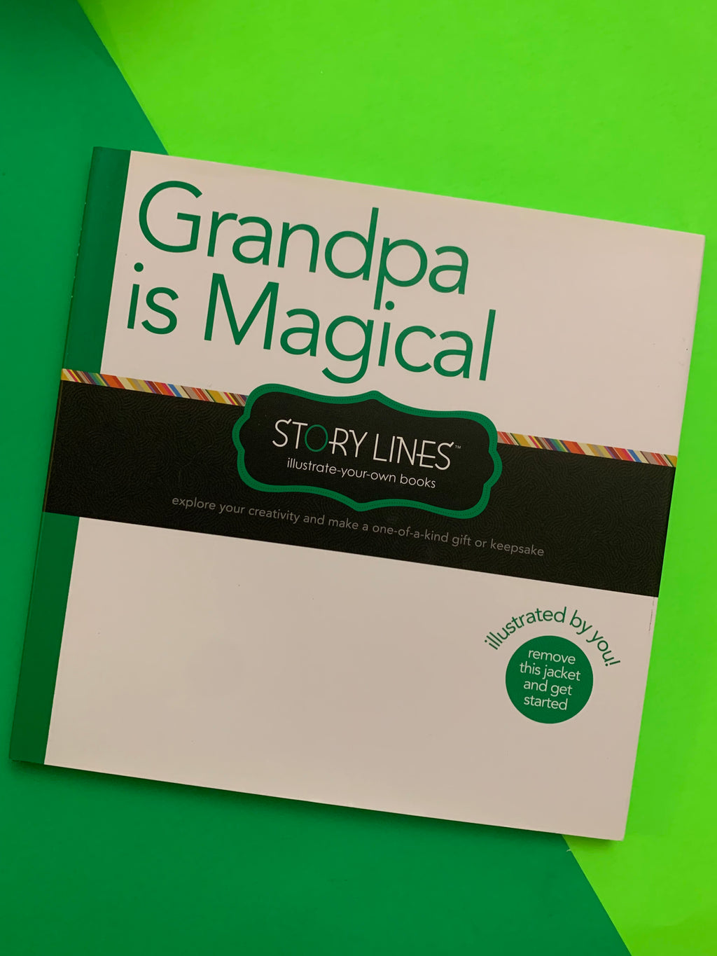 Story Lines: Grandpa is Magical — An illustrate-your-own book for kids