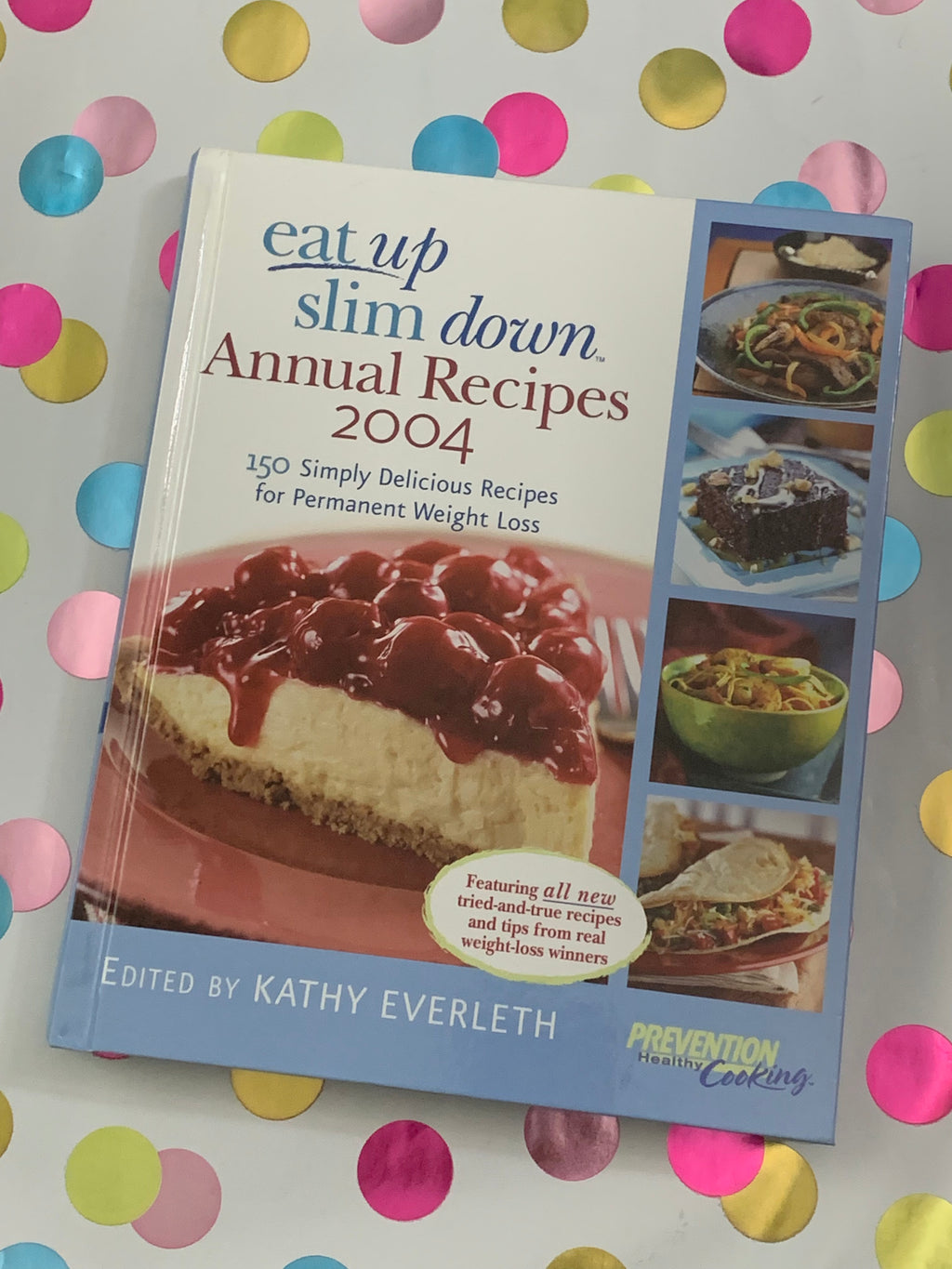 Eat Up, Slim Down: Annual Recipes 2004