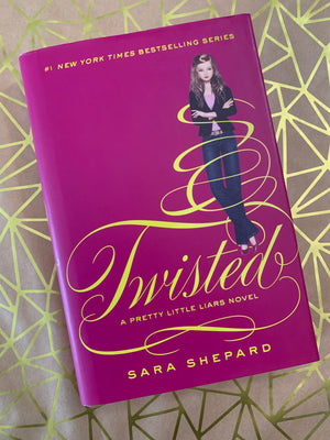 Twisted: A Pretty Little Liars Novel 9- By Sara Shepard