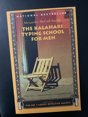 The Kalahari Typing School for Men- By Alexander McCall Smith