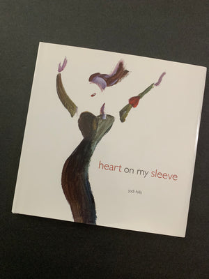 Heart on My Sleeve- By Jodi Hills